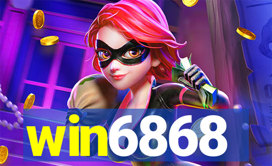 win6868