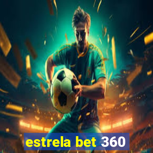 estrela bet 360