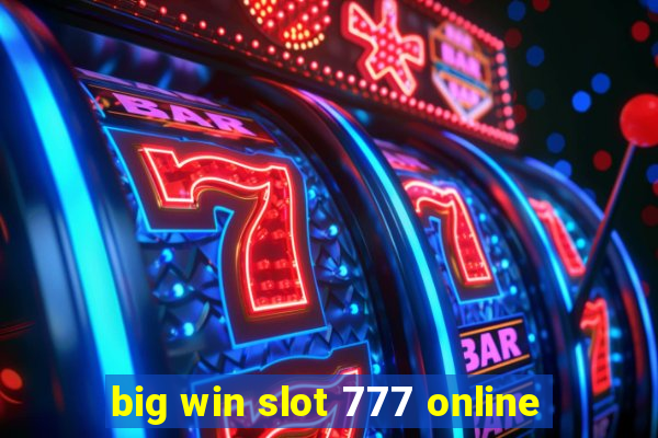 big win slot 777 online