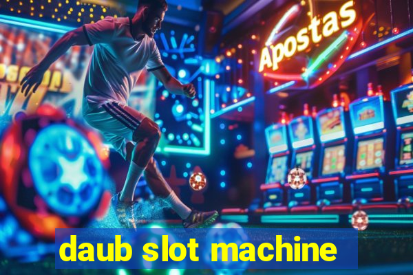 daub slot machine