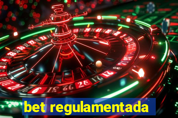 bet regulamentada