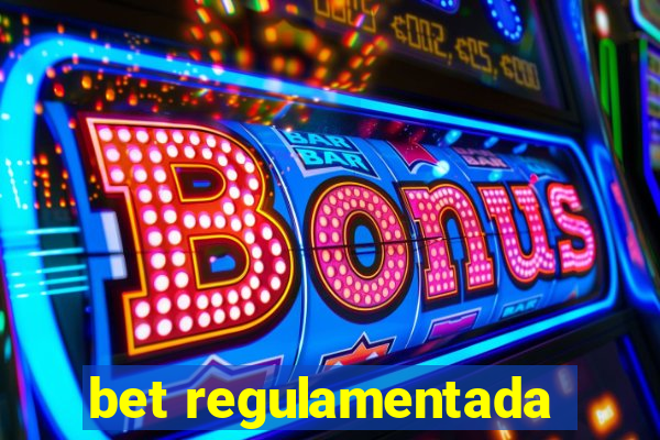 bet regulamentada