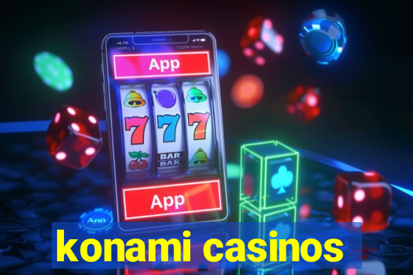 konami casinos