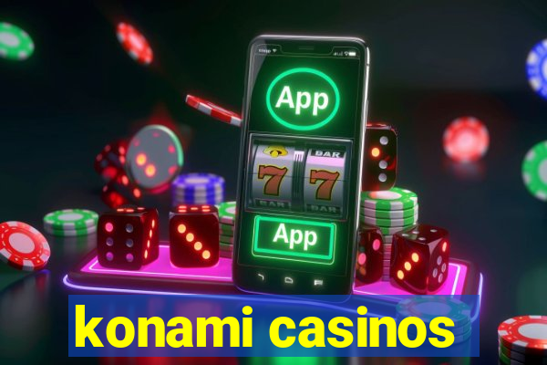 konami casinos