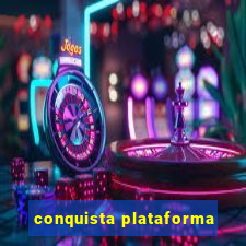 conquista plataforma