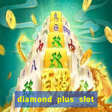 diamond plus slot free play