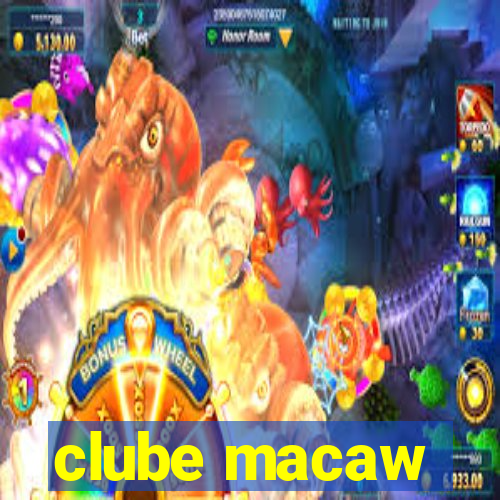 clube macaw