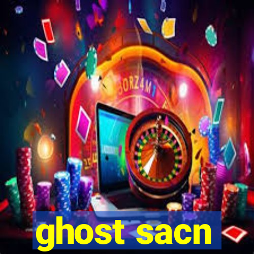 ghost sacn