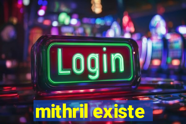 mithril existe