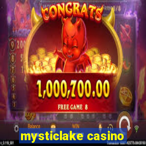 mysticlake casino