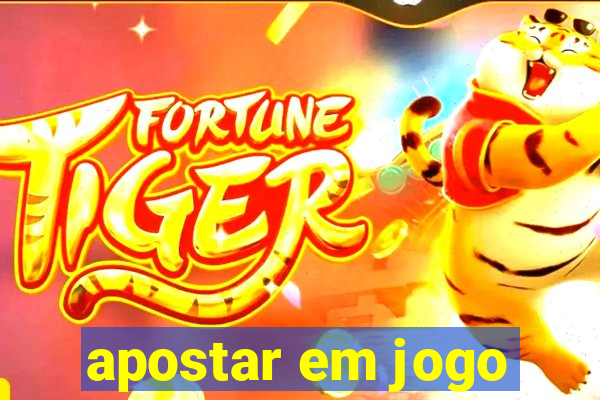 apostar em jogo