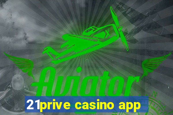 21prive casino app