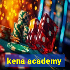 kena academy