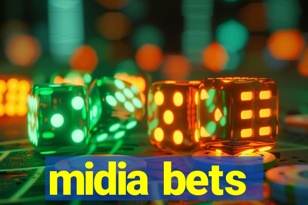 midia bets