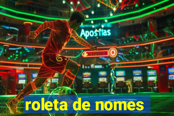 roleta de nomes