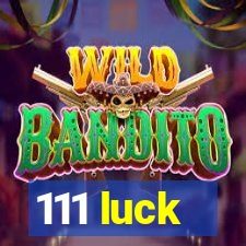 111 luck