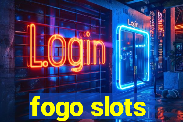 fogo slots