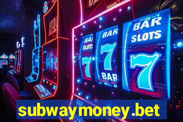 subwaymoney.bet