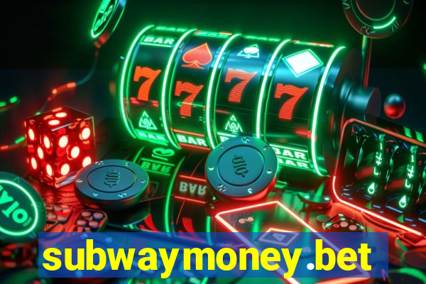 subwaymoney.bet