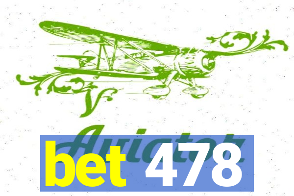 bet 478