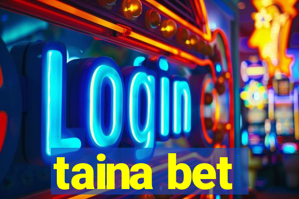 taina bet