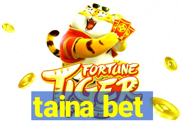 taina bet