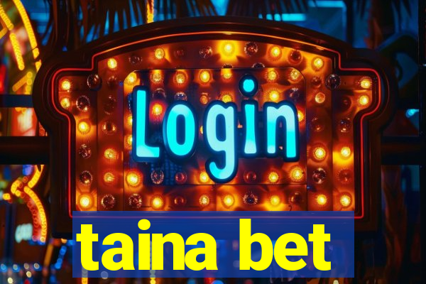 taina bet