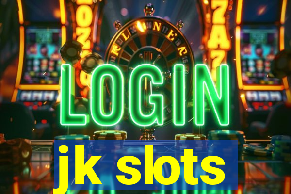 jk slots