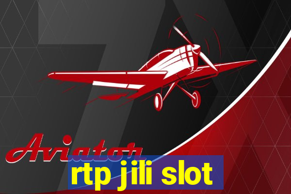 rtp jili slot