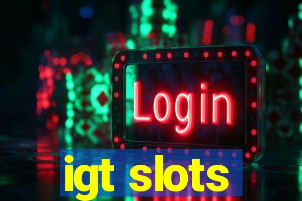 igt slots