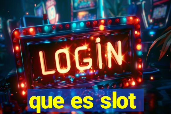 que es slot