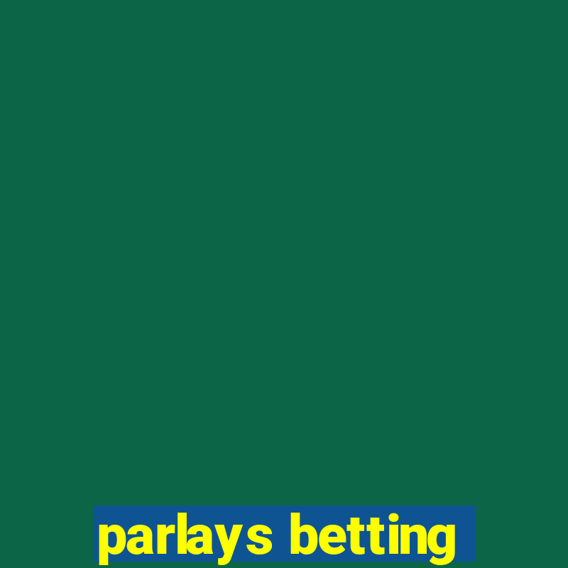 parlays betting