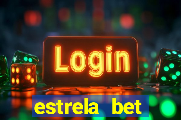 estrela bet primeiro deposito