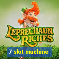 7 slot machine