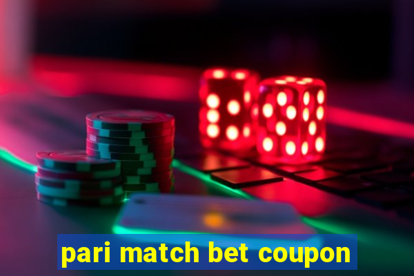 pari match bet coupon