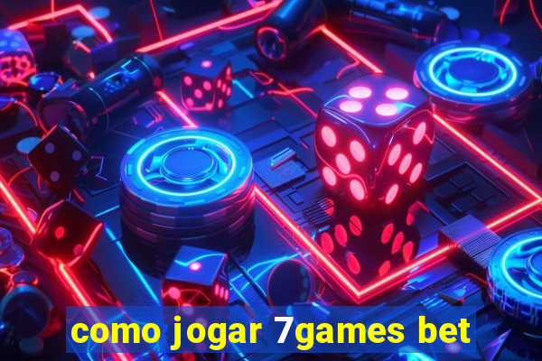 como jogar 7games bet