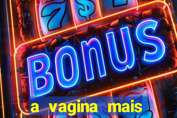 a vagina mais bonita do brasil