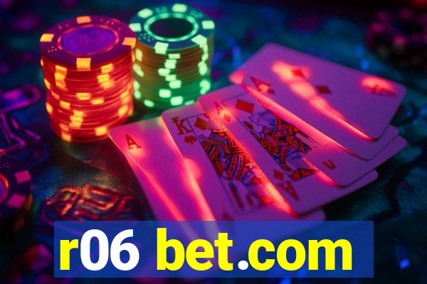 r06 bet.com