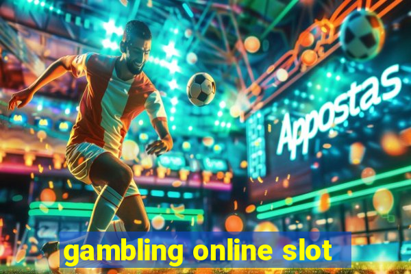 gambling online slot