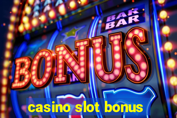 casino slot bonus