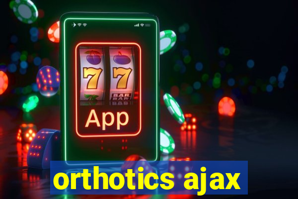 orthotics ajax