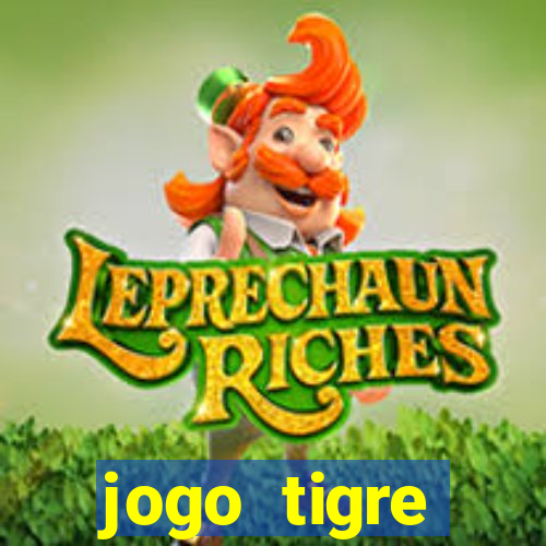 jogo tigre plataforma nova