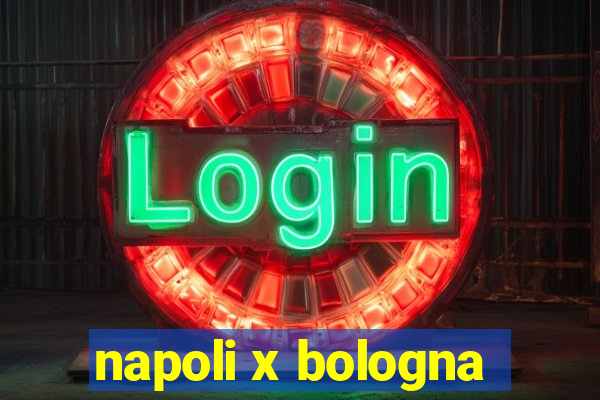 napoli x bologna