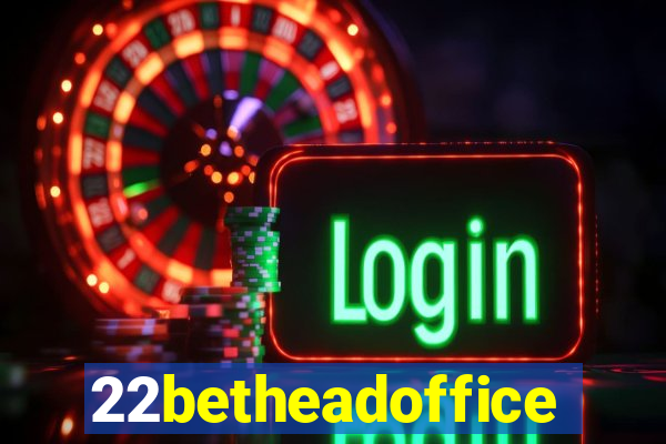 22betheadoffice