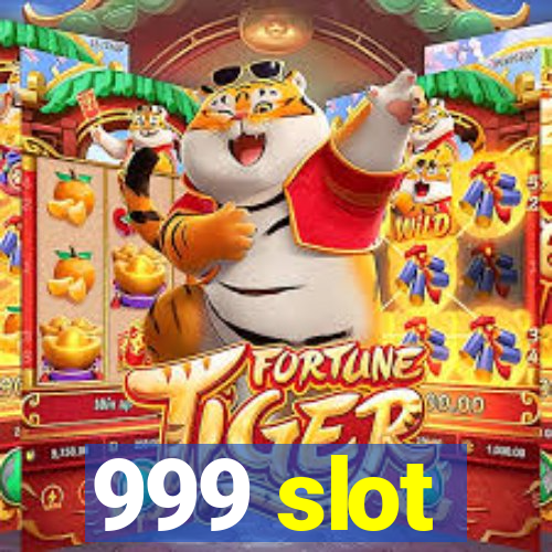 999 slot