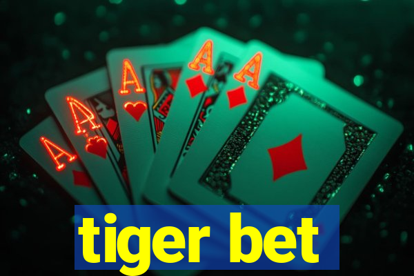 tiger bet