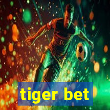 tiger bet