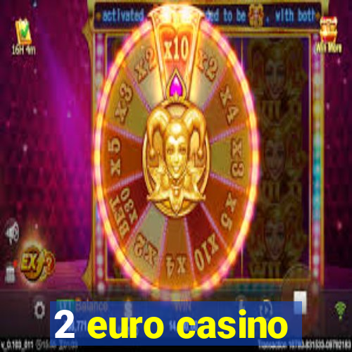 2 euro casino