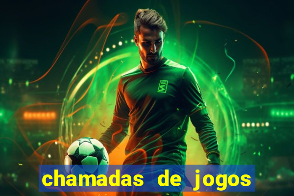 chamadas de jogos de futebol