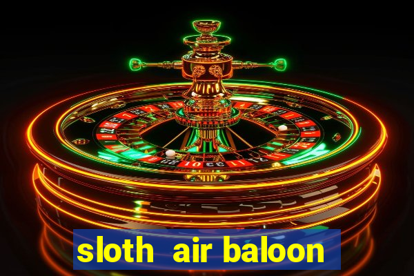 sloth  air baloon